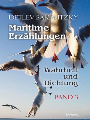 cover image of Maritime Erzählungen--Wahrheit und Dichtung (Band 3)